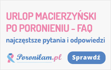 Urlop macierzyński po poronieniu - FAQ Urlop macierzyński po poronieniu - FAQ