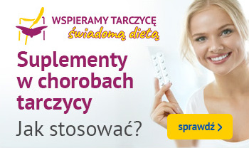 Suplementy w chorobach tarczycy. Jak stosować Suplementy w chorobach tarczycy. Jak stosować